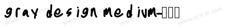 gray design medium字体转换